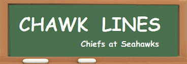 CHAWK LINES -- Chiefs at Hawks
