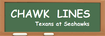 CHAWK LINES -- Texans at Hawks